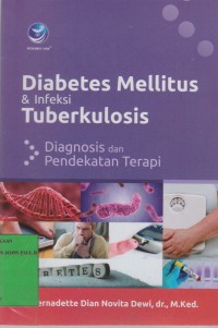 Image of Diabetes Mellitus & Infeksi Tuberkulosis : Diagnosis Dan Pendekatan Terapi