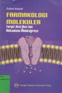 Image of Farmakologi Molekuler: Target Aksi Obat dan Mekanisme Molekulernya
