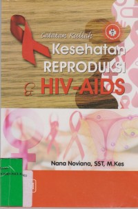 Image of Catatan Kuliah Kesehatan Reproduksi & HIV-AIDS