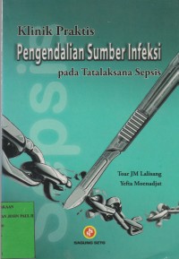 Image of Klinik Praktis Pengendalian Sumber Infeksi Pada Tatalaksana Sepsis