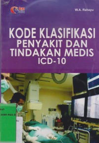 Image of Kode Klasifikasi Penyakit Dan Tindakan Medis ICD-10