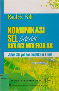 Image of Komunikasi Sel Dalam Biologi Molekuler Jalur Sinyal dan Implikasi Klinis
