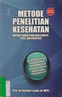 Image of Metode Penelitian Kesehatan : Metode Ilmiah Penulisan Skripsi, Tesis, dan Disertasi