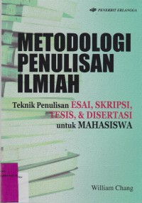 Image of Metodologi Penulisan Ilmiah Teknik Penulisan Esai, Skripsi, Tesis, & Disertasi Untuk Mahasiswa