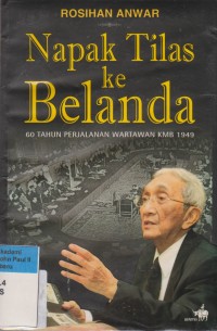 Image of Napak Tilas ke Belanda: 60 Tahun Perjalanan Wartawan KMB 1949