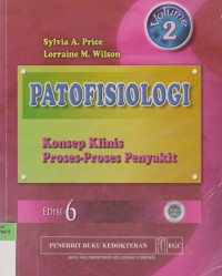 Image of Patofisiologi : Konsep Klinis Proses-Proses Penyakit Edisi Ke-6 Vol 2