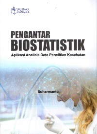 Image of Pengantar Biostatistik: Aplikasi Analisis Data Penelitian Kesehatan