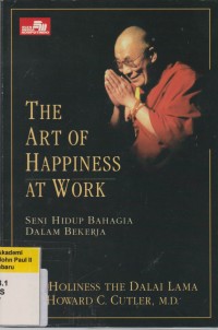 Image of THE ART OF HAPPINESS AT WORK Seni Hidup Bahagia dalam Bekerja