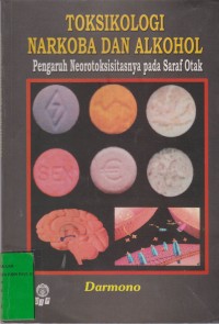Image of Toksikologi Narkoba Dan Alkohol Pengaruh Neurotoksin pada Saraf Otak