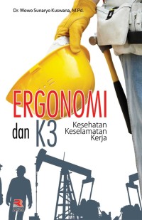 Image of Ergonomi dan K3 : kesehatan keselamatan kerja