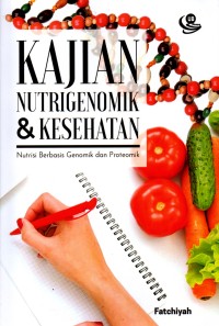 Image of Kajian Nutrigenomik & Kesehatan: Nutrisi Berbasis Genomik dan Proteomik