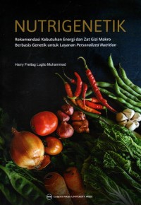 Image of Nutrigenetik: Rekomendasi Kebutuhan Energi dan Zat Gizi Makro Berbasis Genetik untuk Layanan Personalized Nutrition