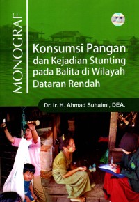Image of Monograf Konsumsi Pangan dan Kejadian Stunting pada Balita di Wilayah Dataran Rendah