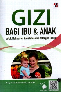 Image of Gizi bagi Ibu dan Anak untuk Mahasiswa Kesehatan dan Kalangan Umum