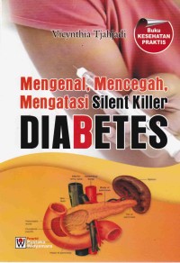 Image of Mengenal, Mencegah, Mengatasi Silent Killer Diabetes